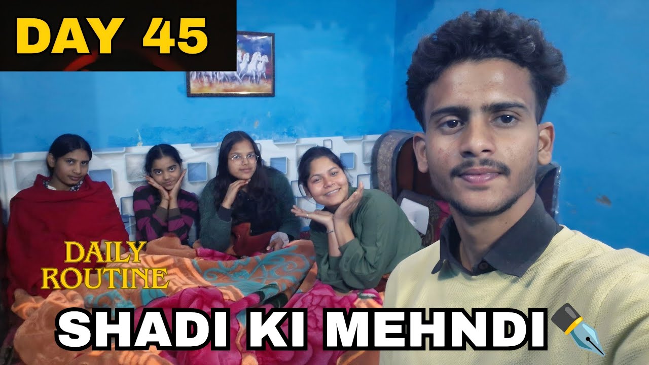 Mehendi mein yeh kaun hai 😂 | Day 45 | Days 365 | Daily Routine!!!