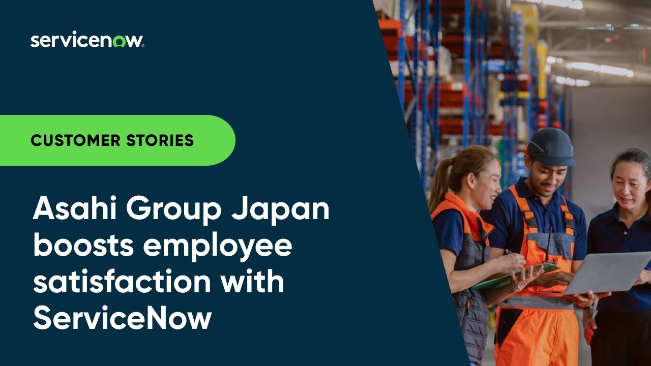 Asahi Group Japan boosts employee satisfaction with ServiceNow