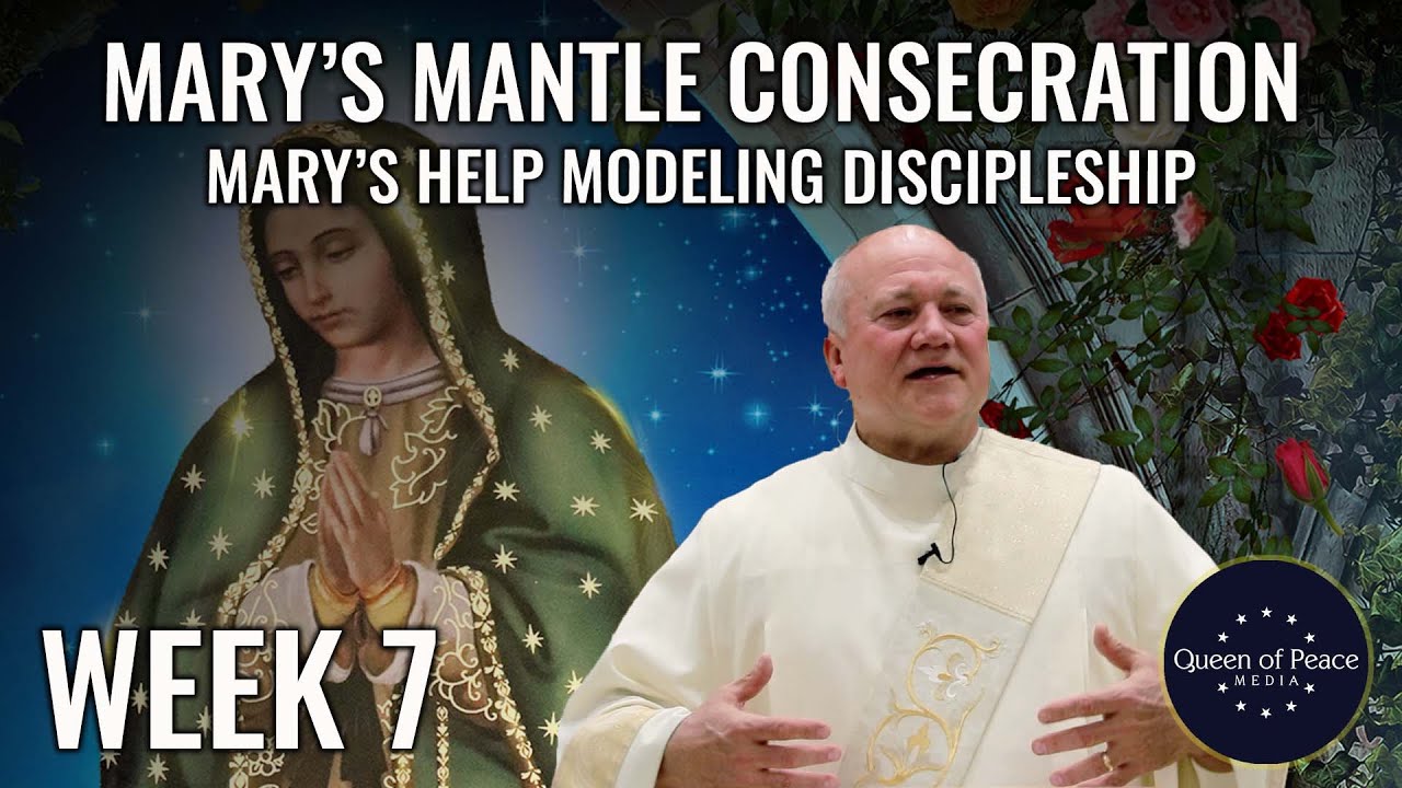 MARIAN CONSECRATION SERIES. Part 7: Why Mary is the Model of Discipleship and How She Can Help You.