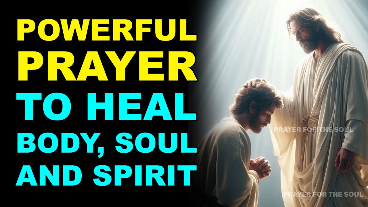 GOD IS MOVING NOW: POWERFUL PRAYER TO HEAL BODY, SOUL, AND SPIRIT