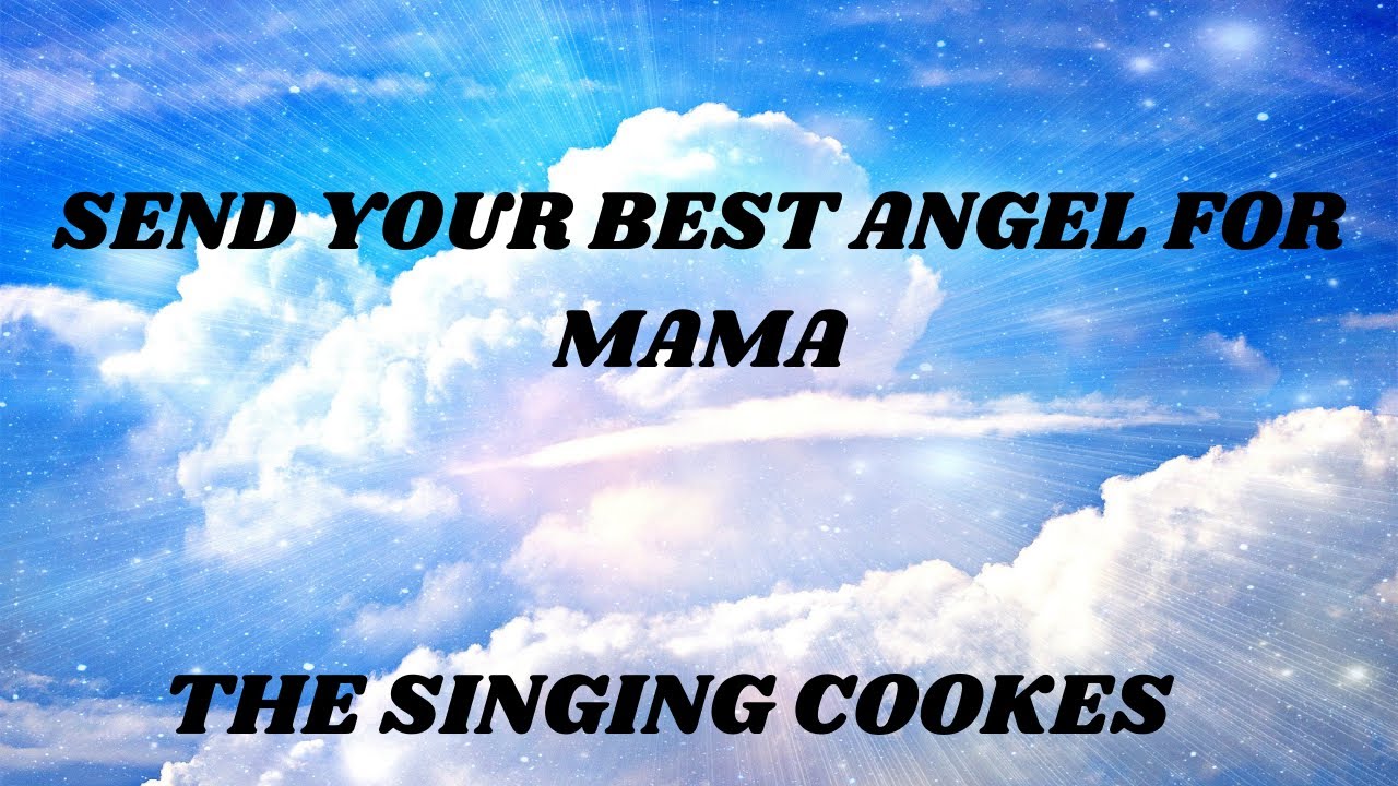 Send your best Angel for Mama-The singing Cooke's