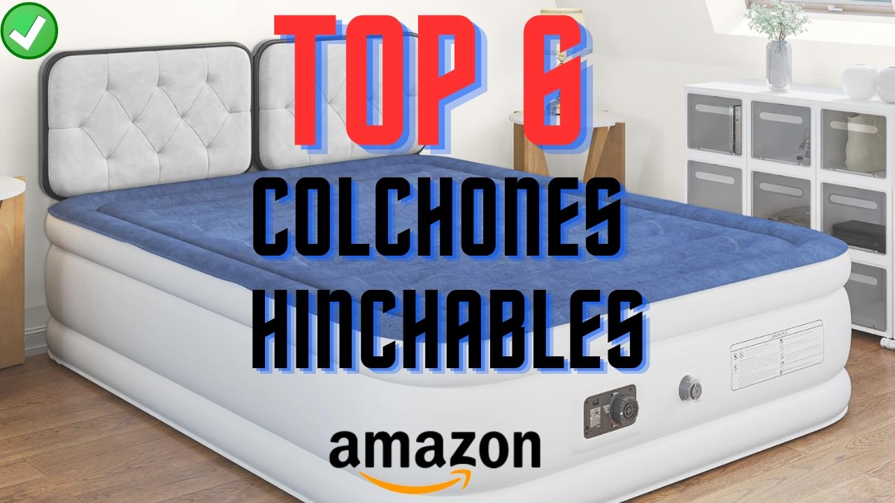 🔴 Los 6 MEJORES COLCHONES HINCHABLES en AMAZON [2025] | Colchones Inflables | Buenos / Baratos
