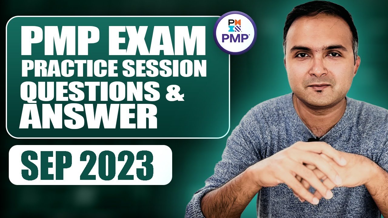 PMP Exam Questions 2023 (Sep) and Answers Practice Session | PMP Exam Prep | PMP for Project Manager