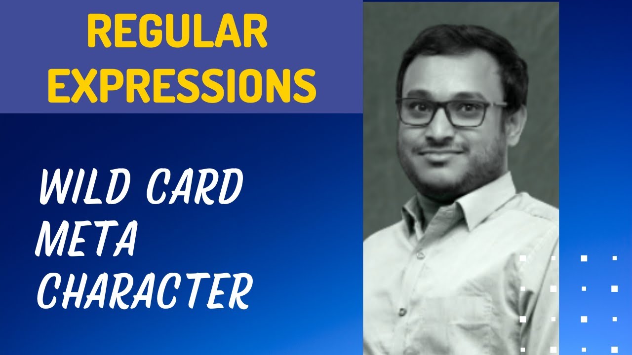 6. Regular Expression Wild Card Period (.) Meta Character - RegEx