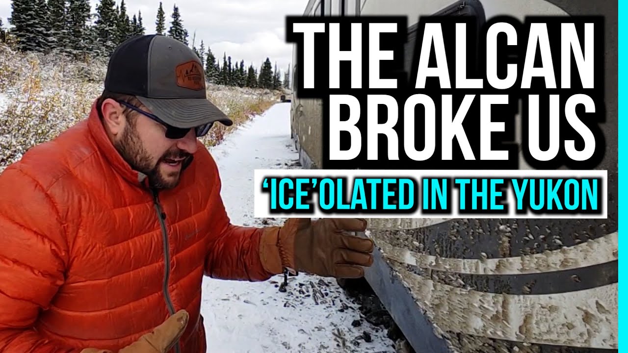 RVing in the Yukon Late September | The Alcan Broke Us!