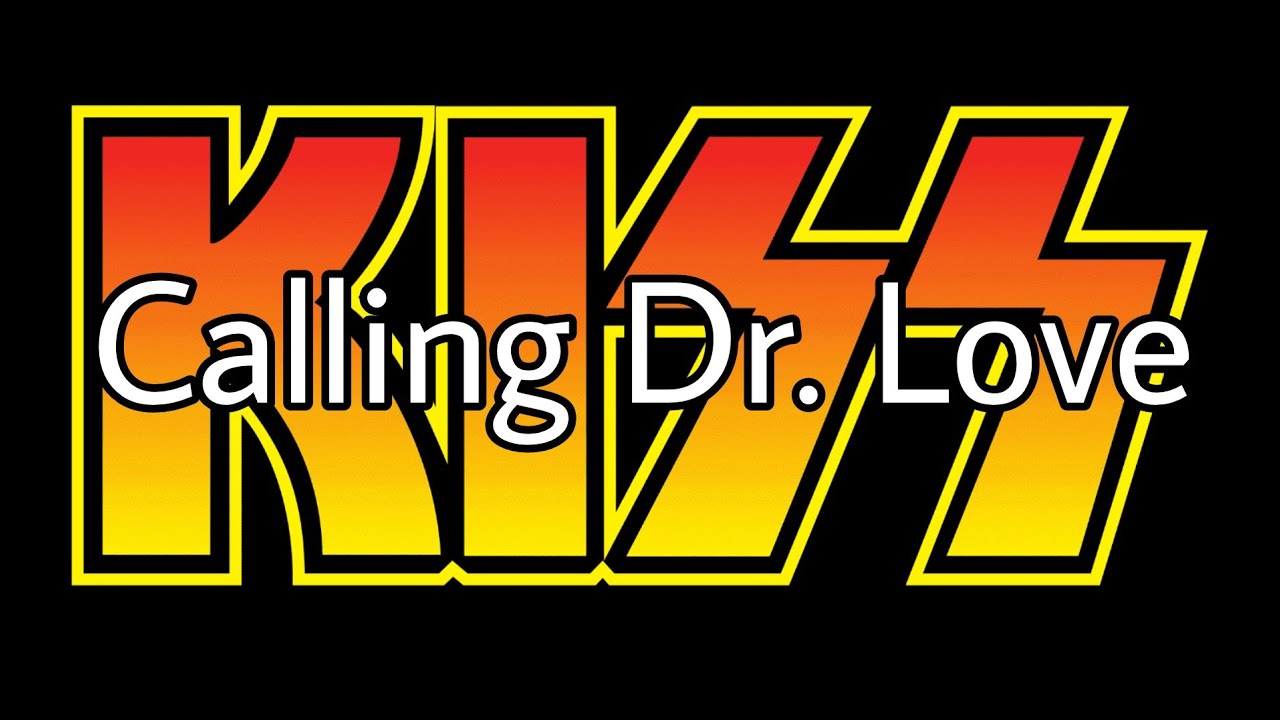 KISS - Calling Dr. Love (Lyric Video)