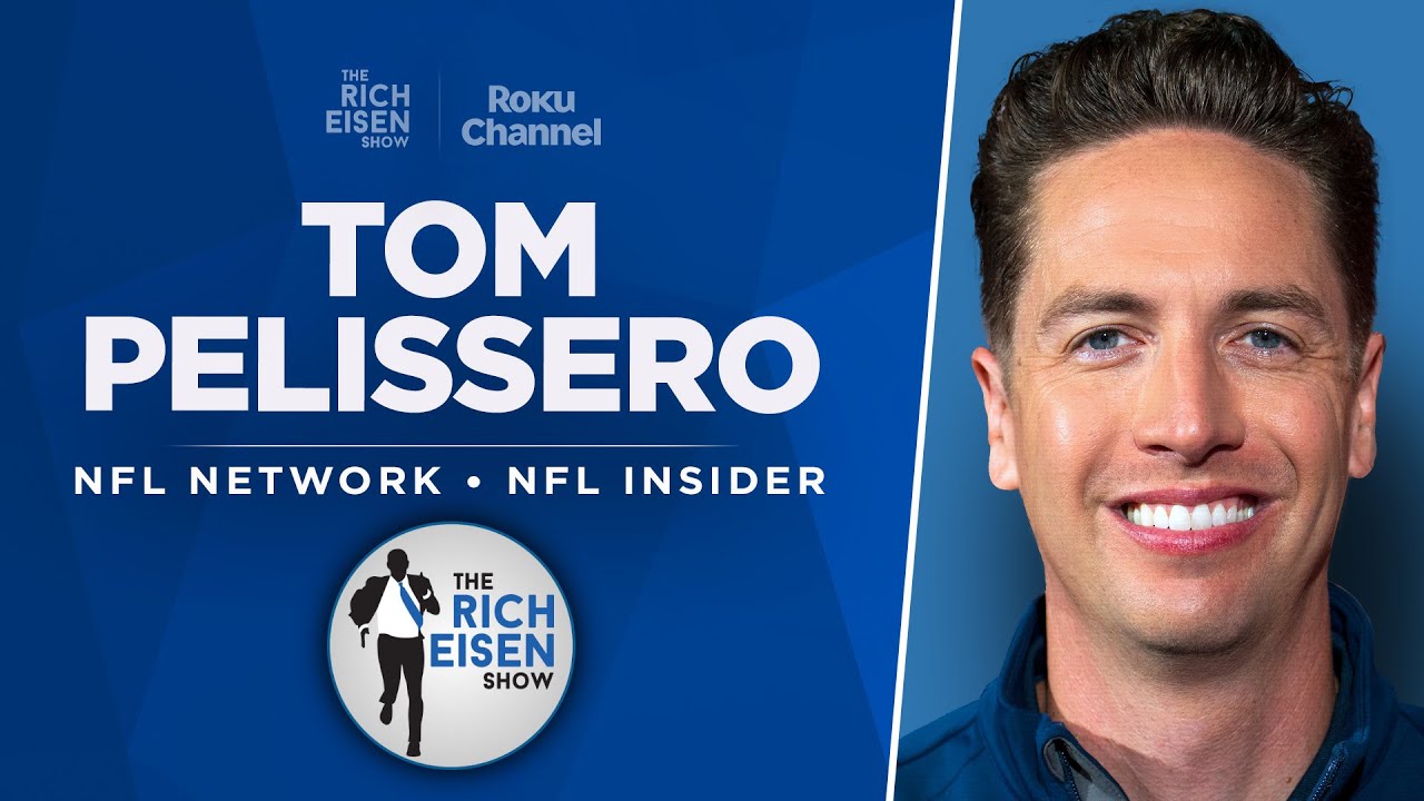 NFL Insider Tom Pelissero Talks Cowboys, Chargers, Bears & More with Rich Eisen | Full Interview