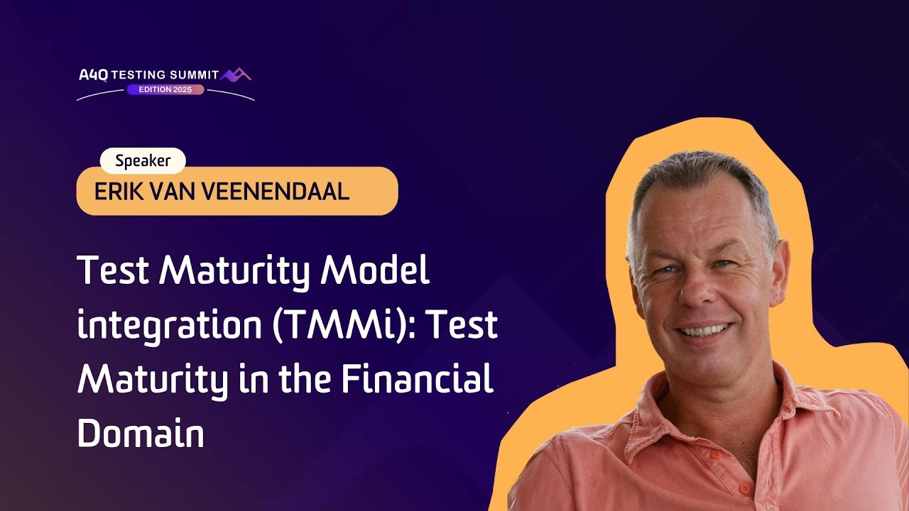 A4Q Testing Summit 2025 - TMMi: Test Maturity in the Financial Domain