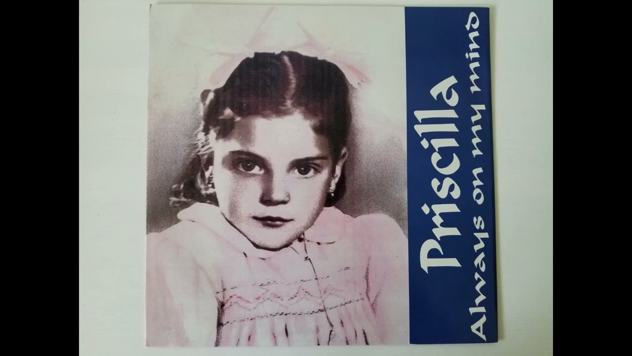 PRISCILLA - ALWAYS ON MY MIND (SWEET MIX) HQ