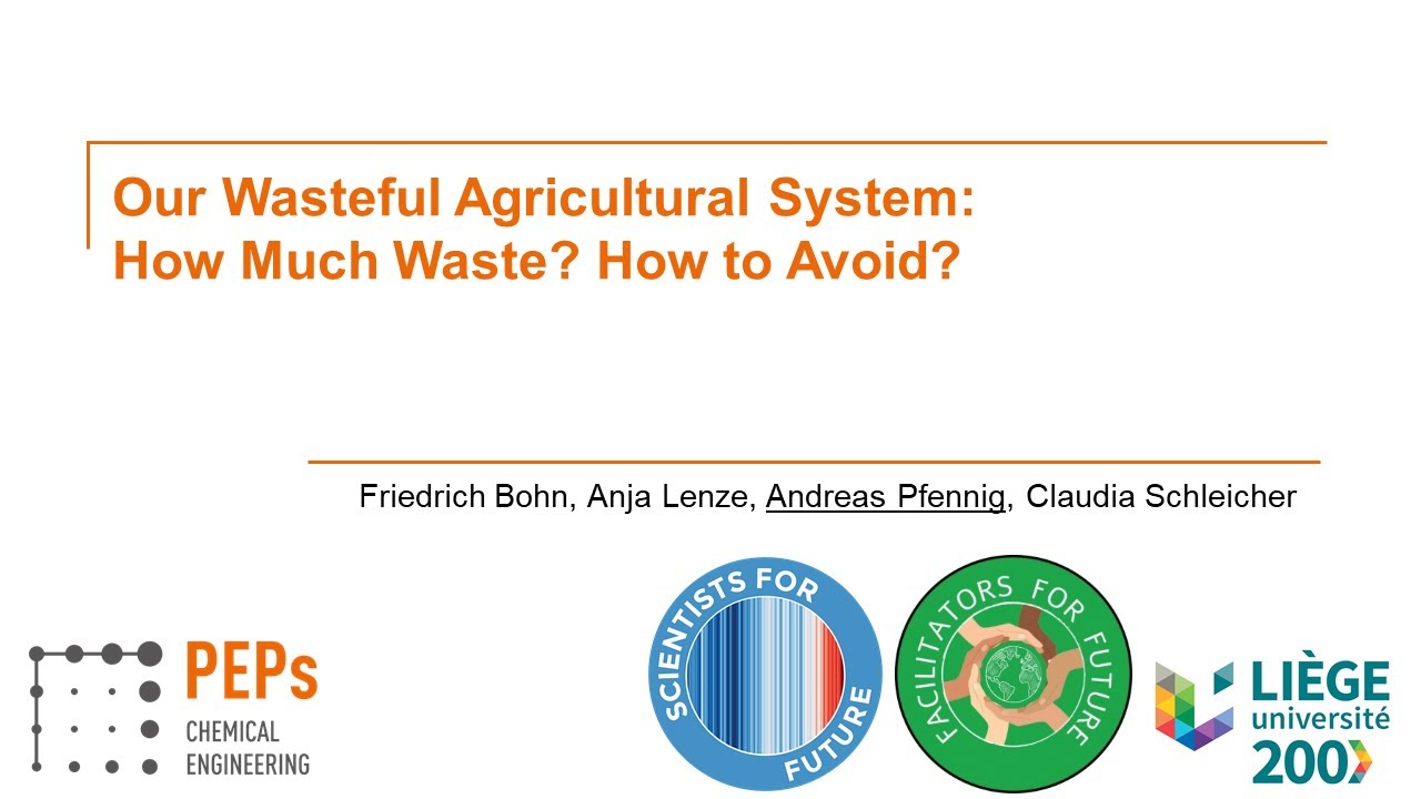 Our Wasteful Agricultural System: How Much Waste? How to Avoid? On Waste and Loss in Food Production