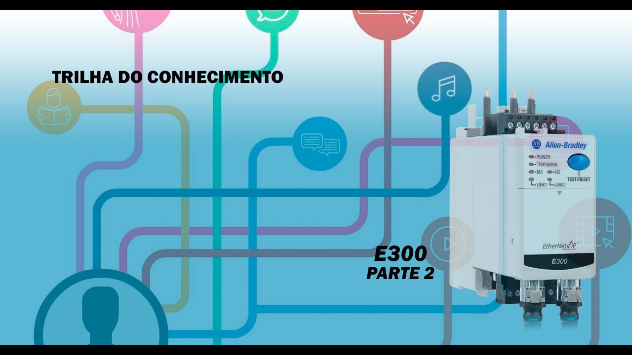Websérie - Trilha do Conhecimento E300 parte 2 - Conectando a Solução
