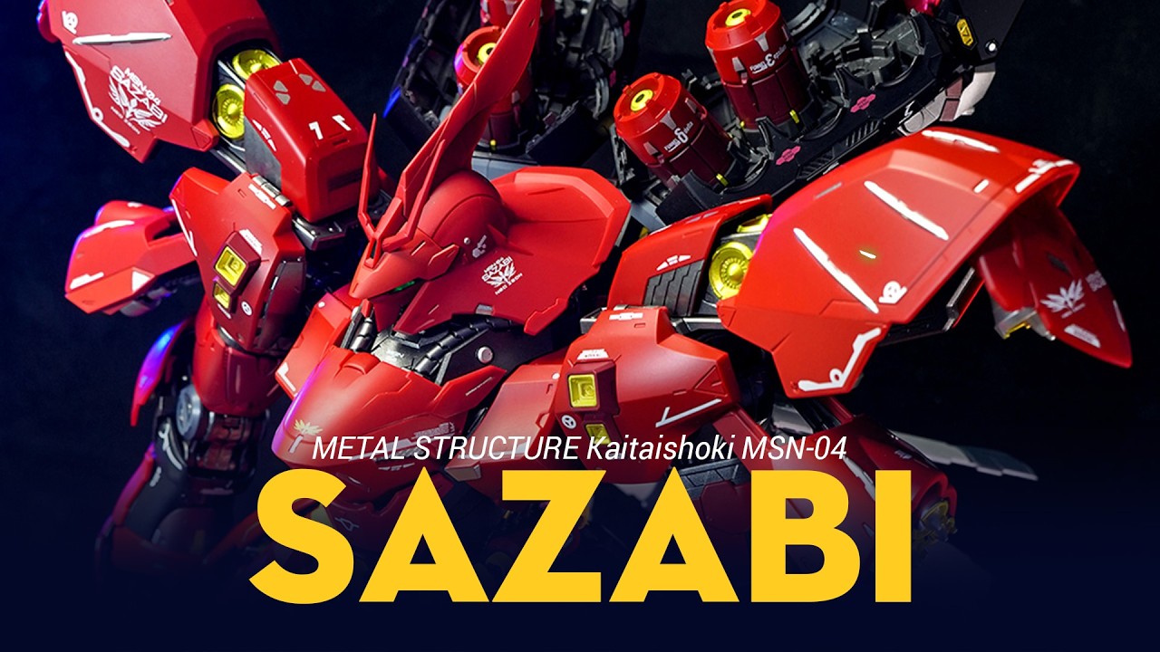 METAL STRUCTURE Kaitaishoki MSN-04 Sazabi - phiên bản Sazabi cao cấp nhất của Bandai