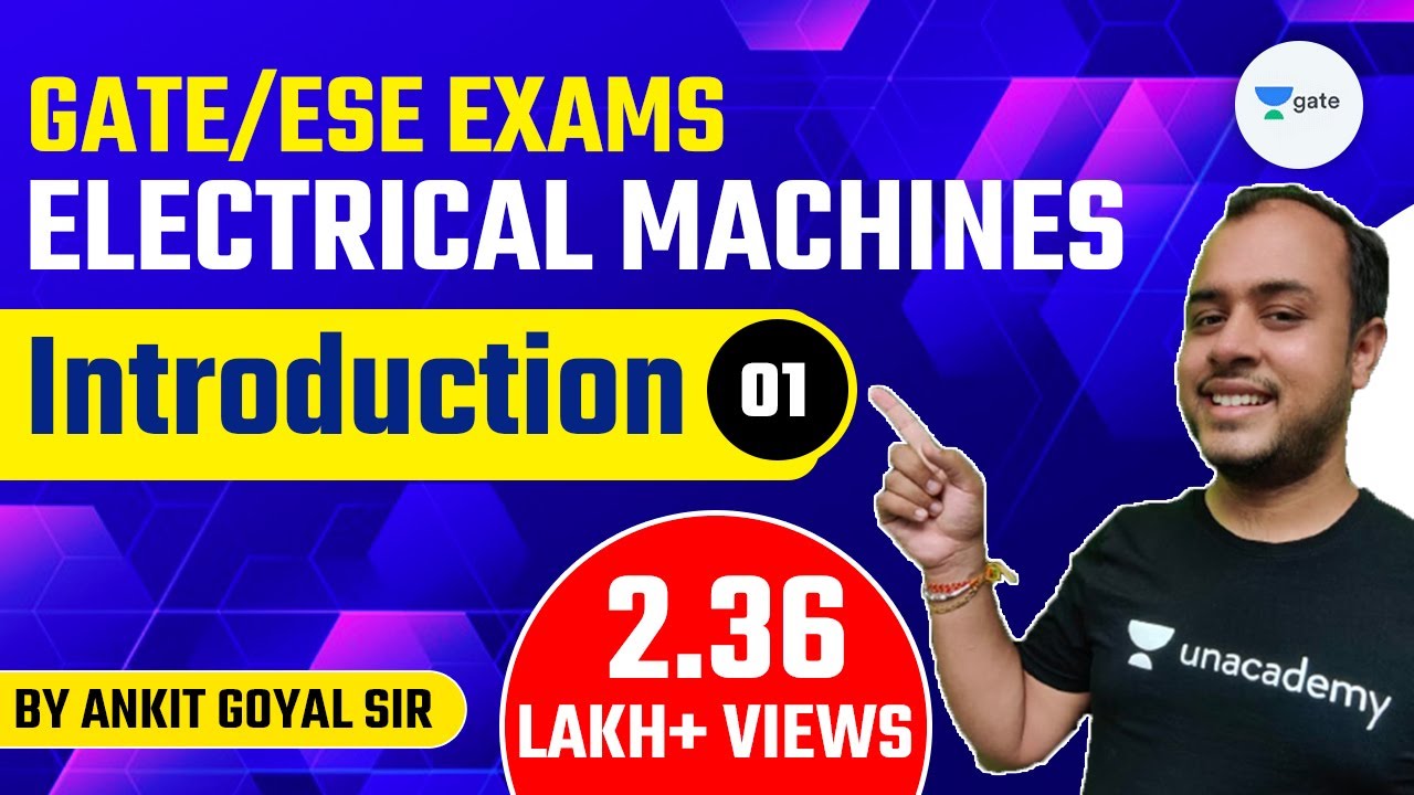 Introduction to Electrical Machines | Lec 1 | Electrical Machines | GATE & ESE | Ankit Goyal