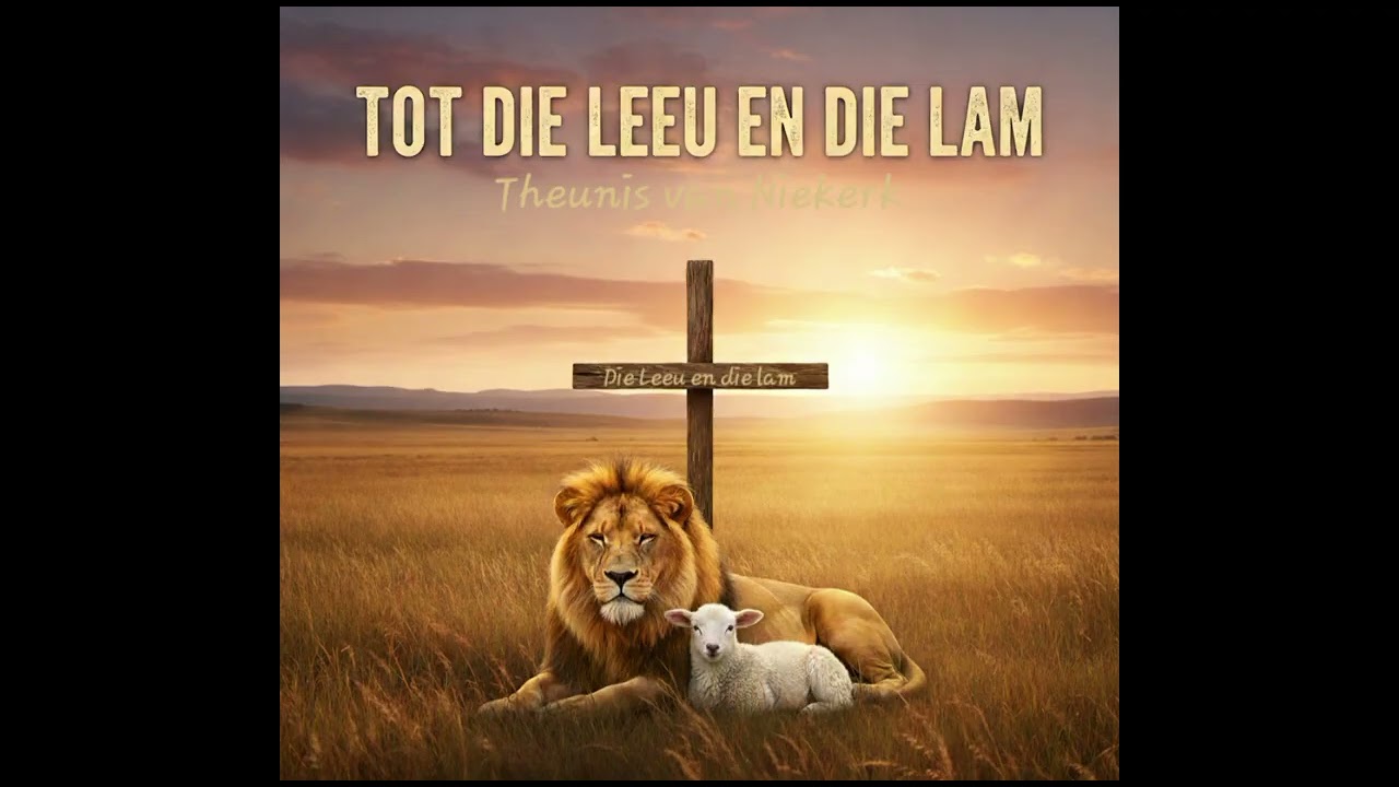 Tot die Leeu en die Lam