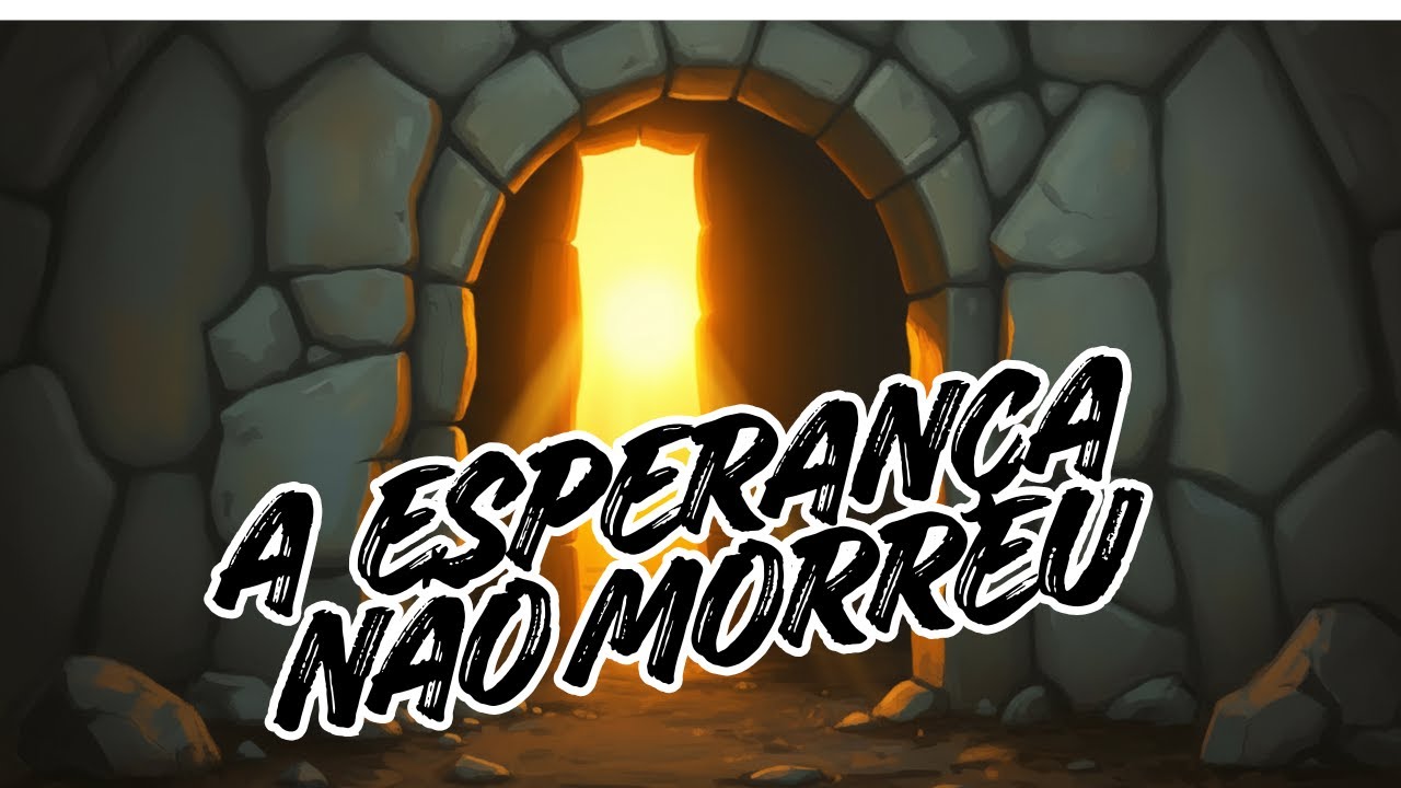 A Esperança Não Morreu