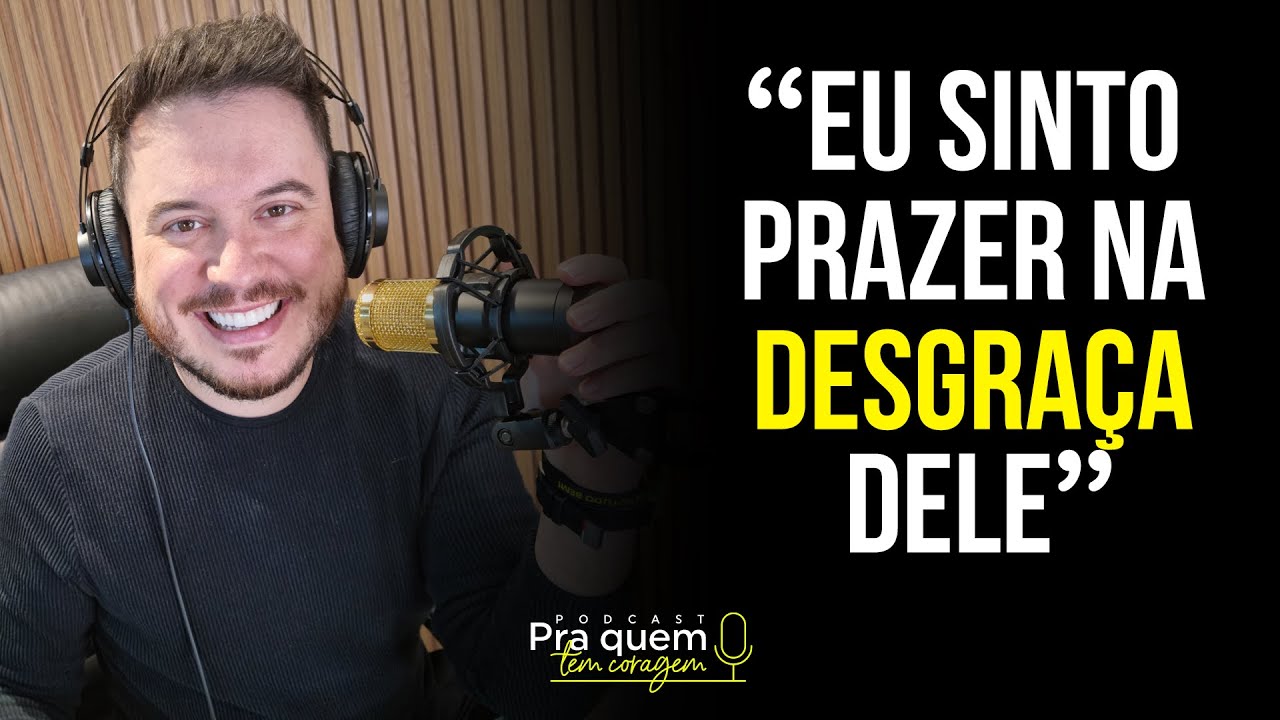 O INVEJOSO | PODCAST PRA QUEM TEM CORAGEM - EP. 27 TEMP. 01 | WILLIAM SANCHES