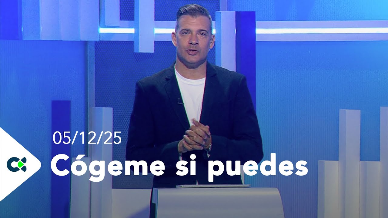 Cógeme si puedes | 05/12/25