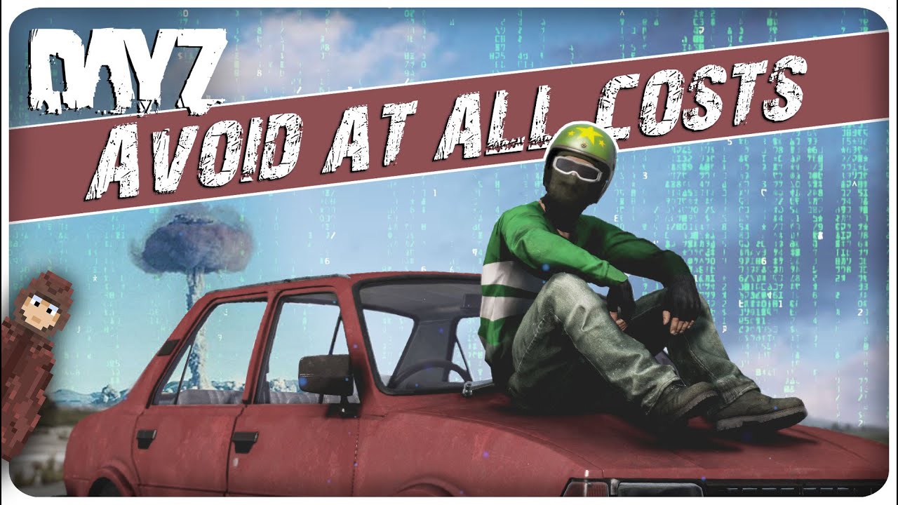 You&rsquo;re Probably Doing These Things Wrong in DayZ