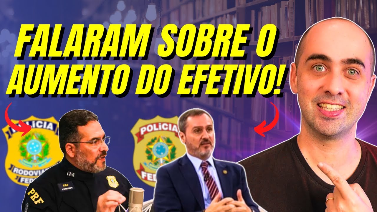 Concurso PRF e PF: Diretores falam sobre mais efetivo!