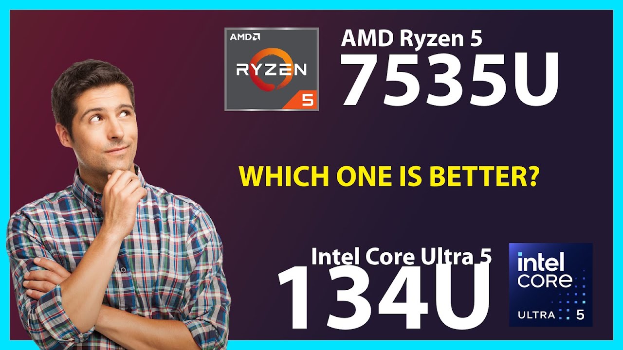 AMD Ryzen 5 7535U vs INTEL Core Ultra 5 134U Technical Comparison