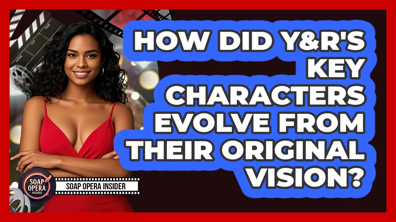 How Did Y&R's Key Characters Evolve From Their Original Vision? - Soap Opera Insider