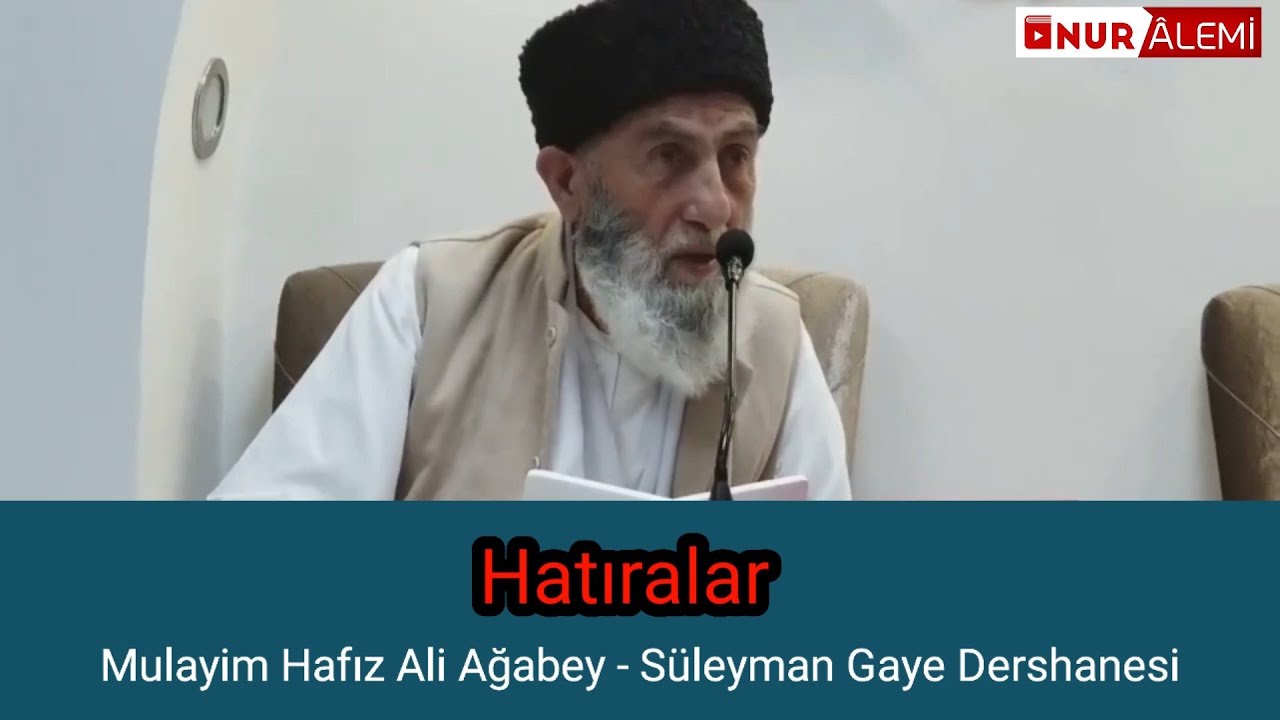 Mülayim Hafız Ali Abi Hatıralar - Süleyman Gaye Dershanesi Antalya