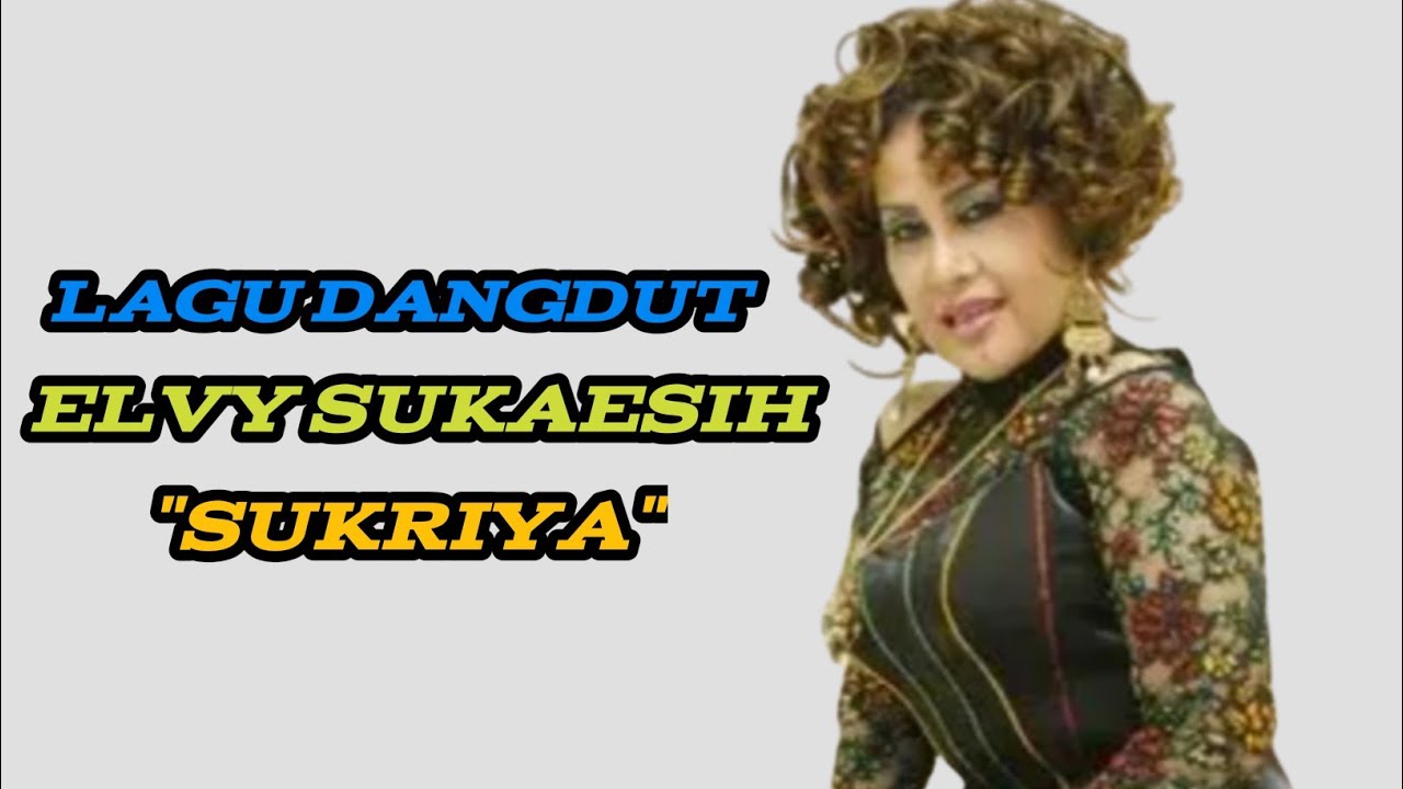 Lagu dangdut Elvy Sukaesih - 