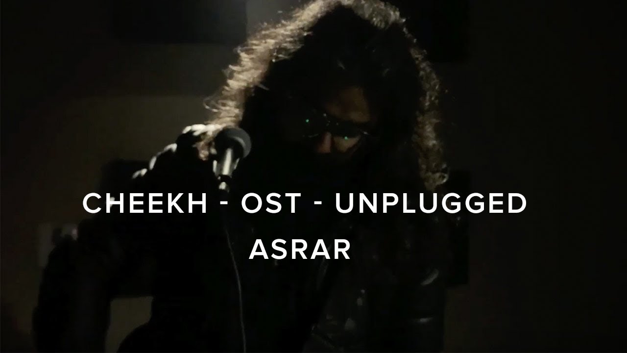 Cheekh OST - Unplugged - Asrar