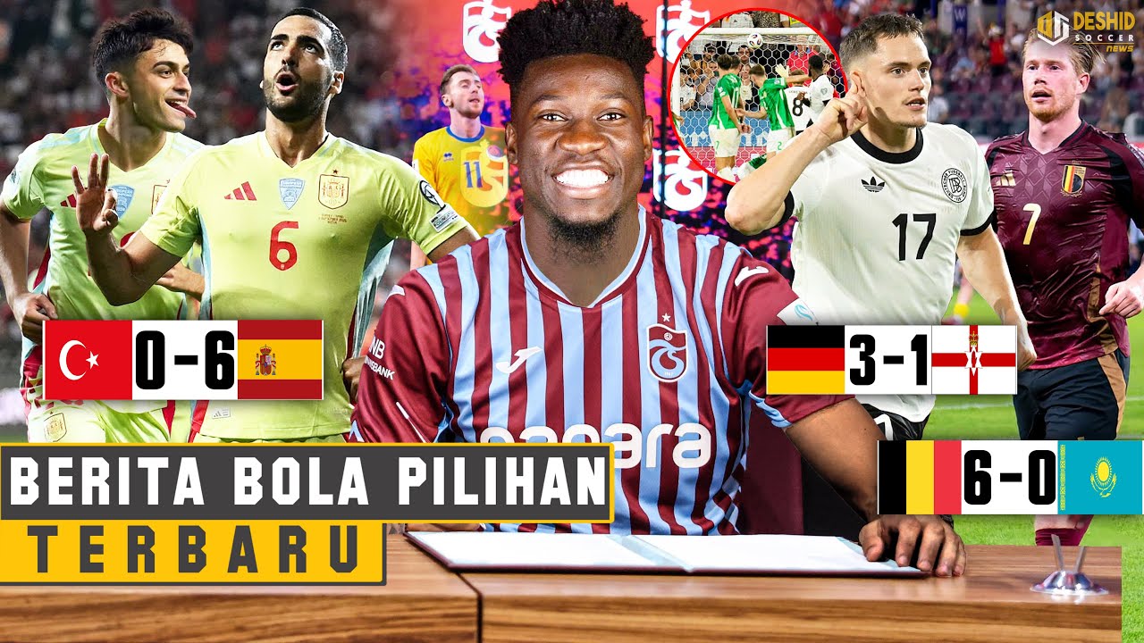 Mikel Merino Hattrick! Spanyol Hajar Turki - De Bryne Brce! Belgia Pesta Gol! - Onana ke Trabzonspor