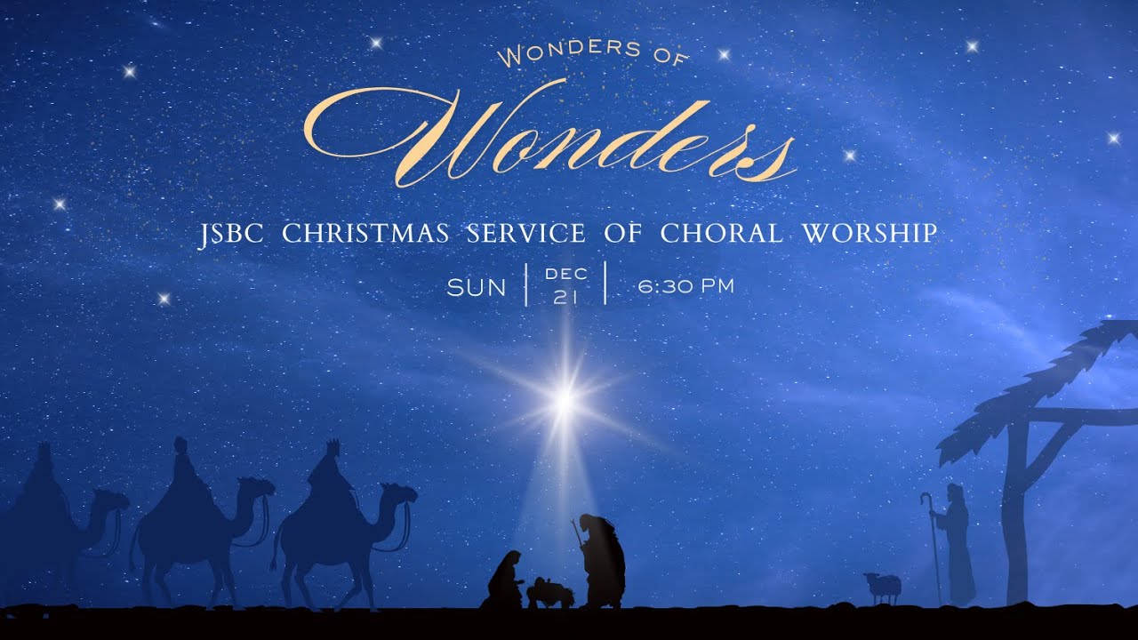 December 21, 2025 Christmas Cantata - Wonders of Wonders