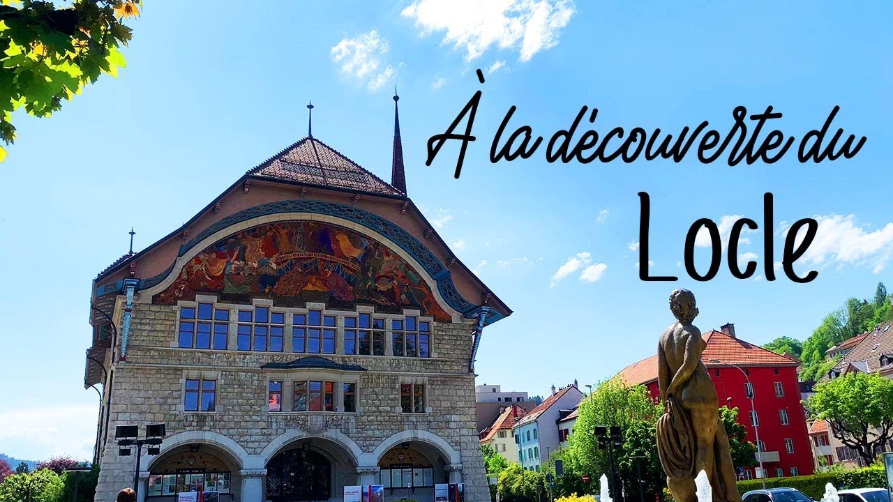 À la découverte du Locle