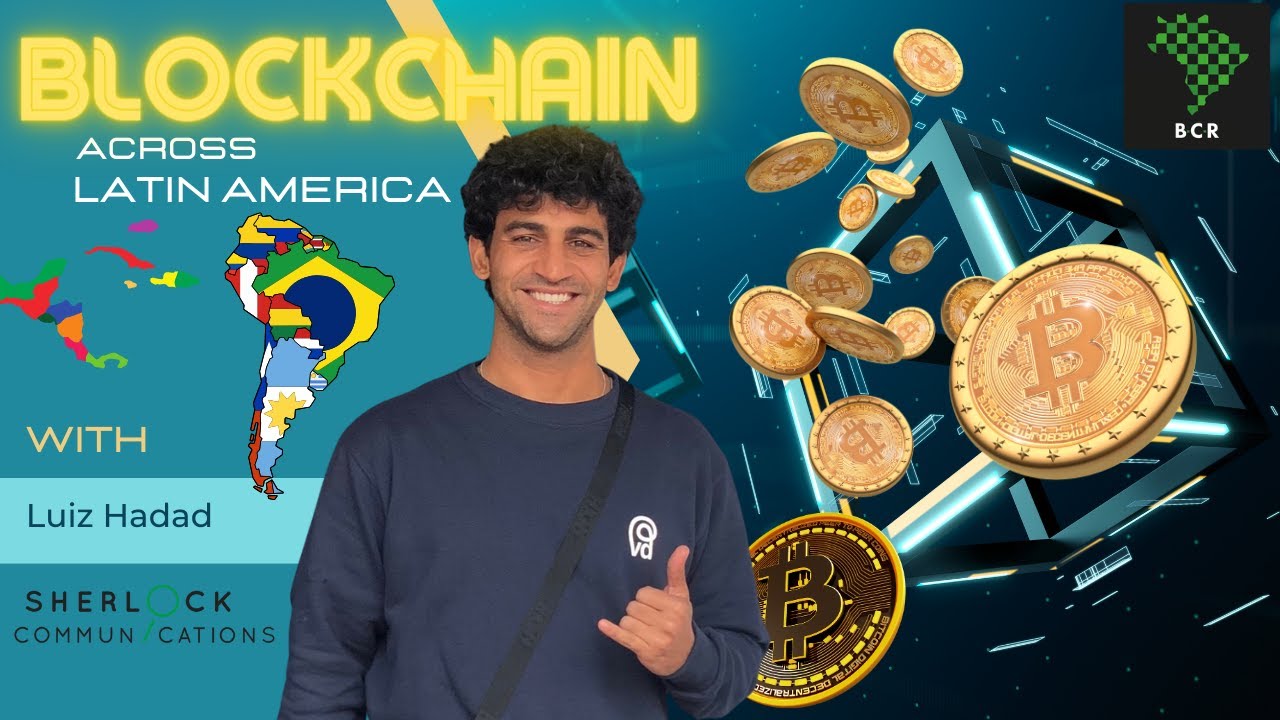 Blockchain Adoption across Latin America with Luiz Hadad