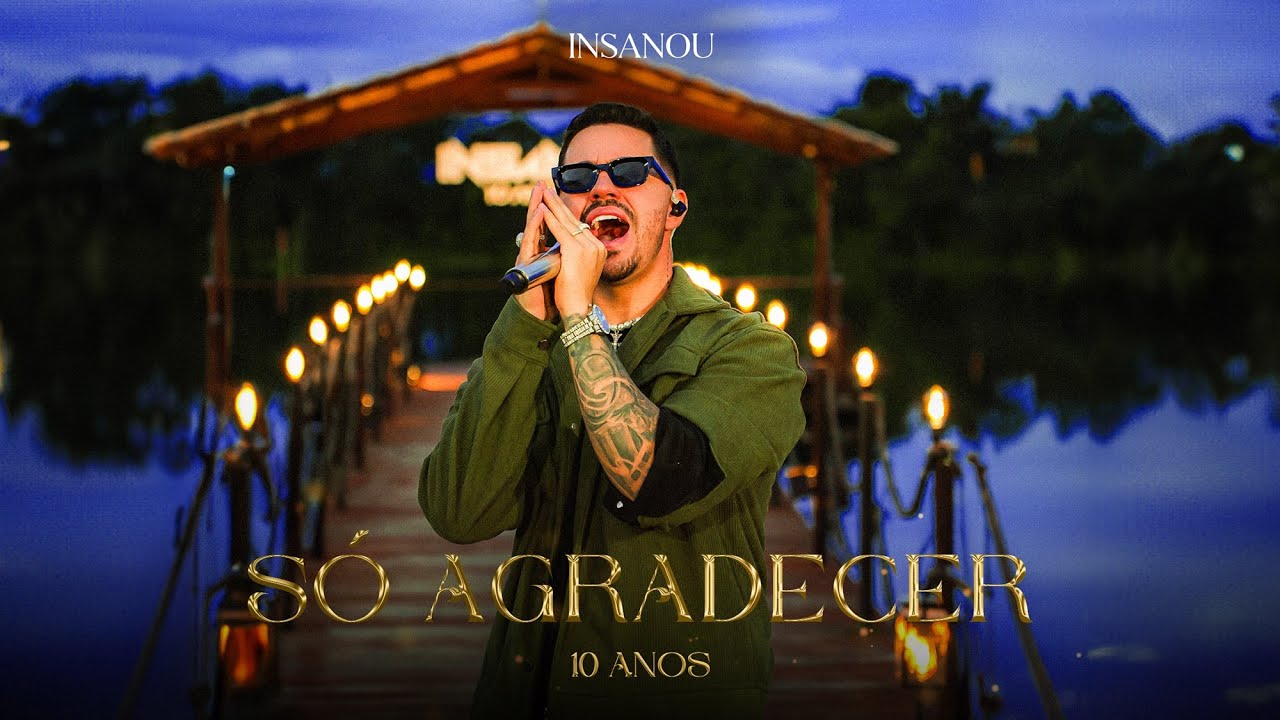 Insanou - Só Agradecer (Ao Vivo 10 ANOS)