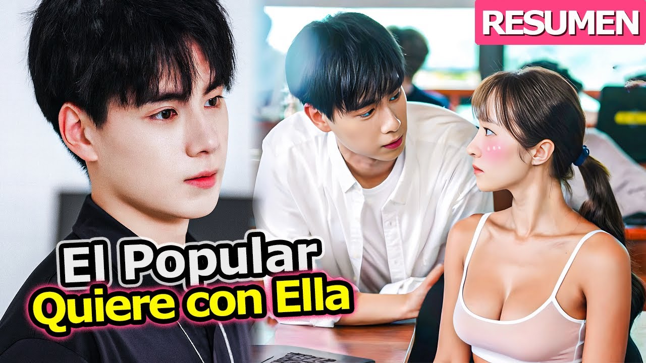 🔥Chica Tímida Ama Al Popular De La Escuela En Secreto, Sin Saber Que Él También La Ama