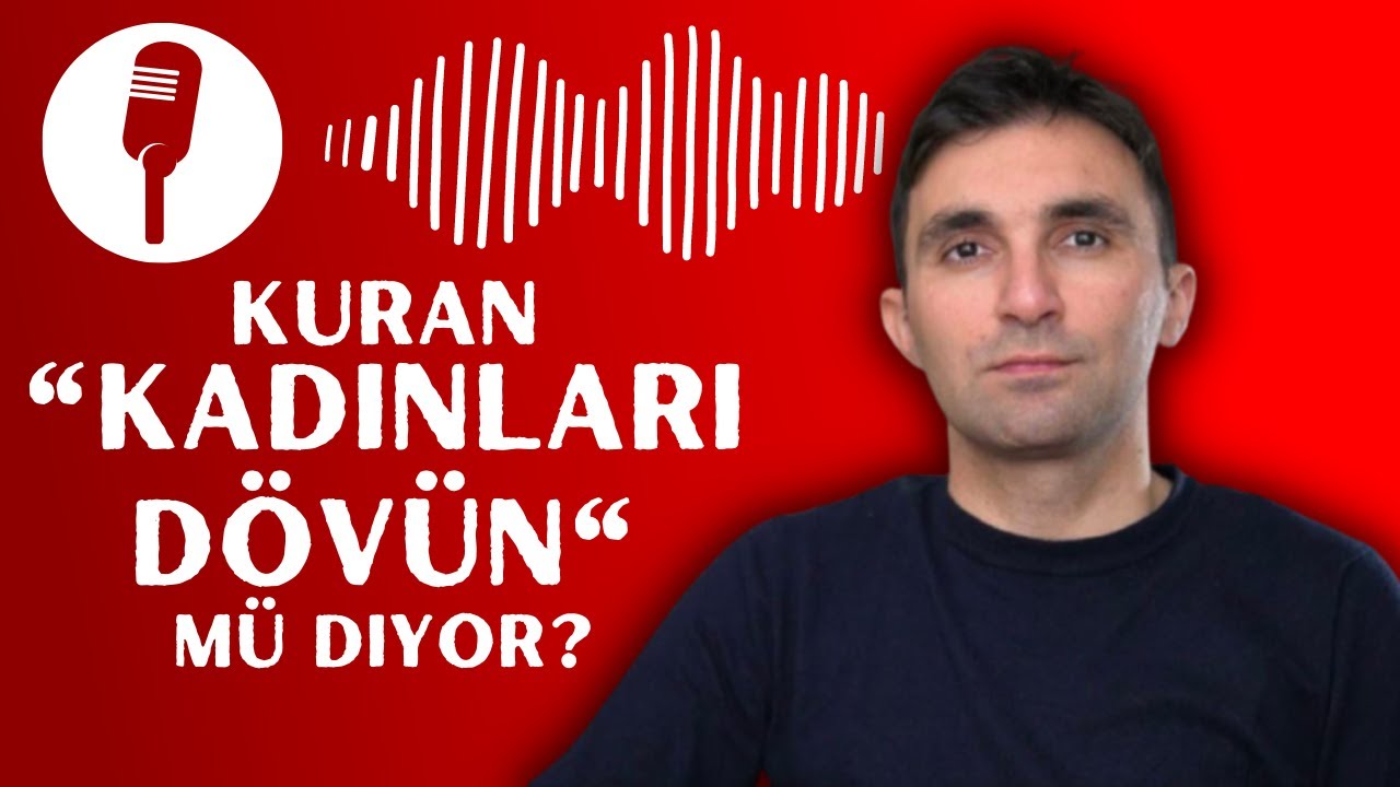 Kur’an Kadınların Dövülmesini mi Emrediyor? | Sorulara Yanıtlar 12