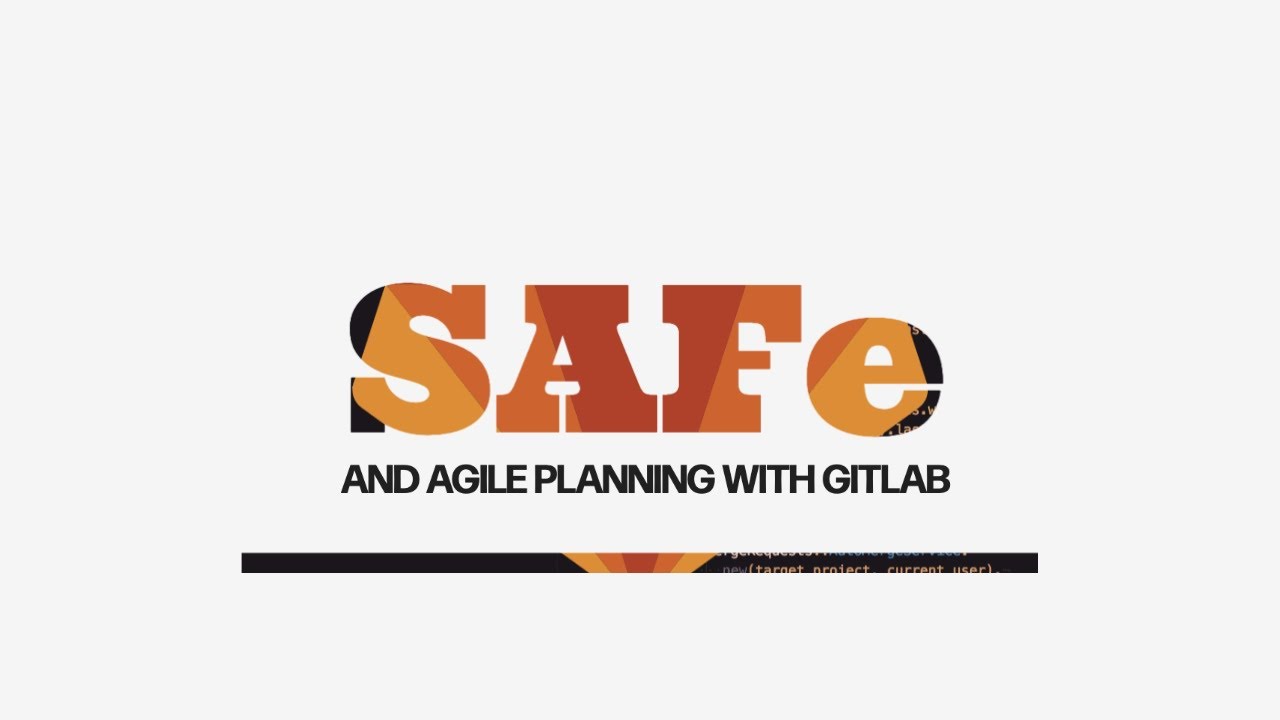 SAFe and Agile Planning with GitLab