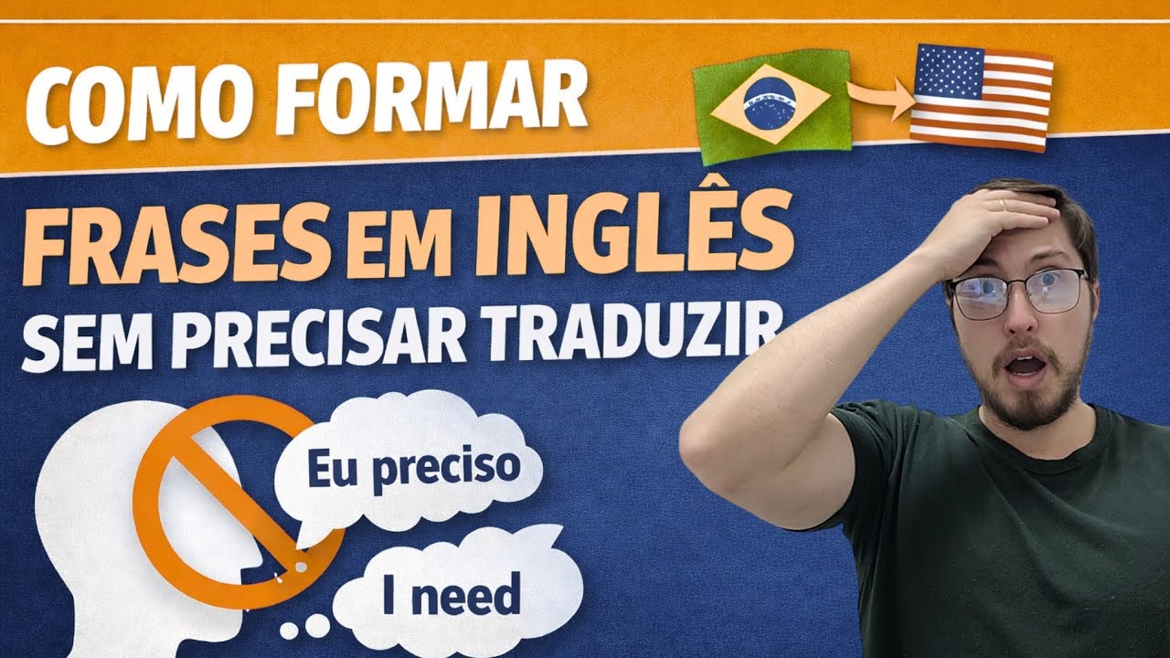 Como formar frases em inglês sem precisar traduzir | Usando 3 técnicas simples para aplicar hoje