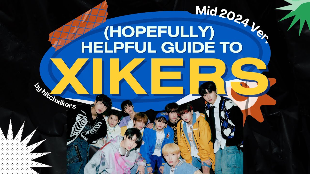 A (hopefully) Helpful Guide to Xikers!! [Mid 2024 Ver.]🏁🤍