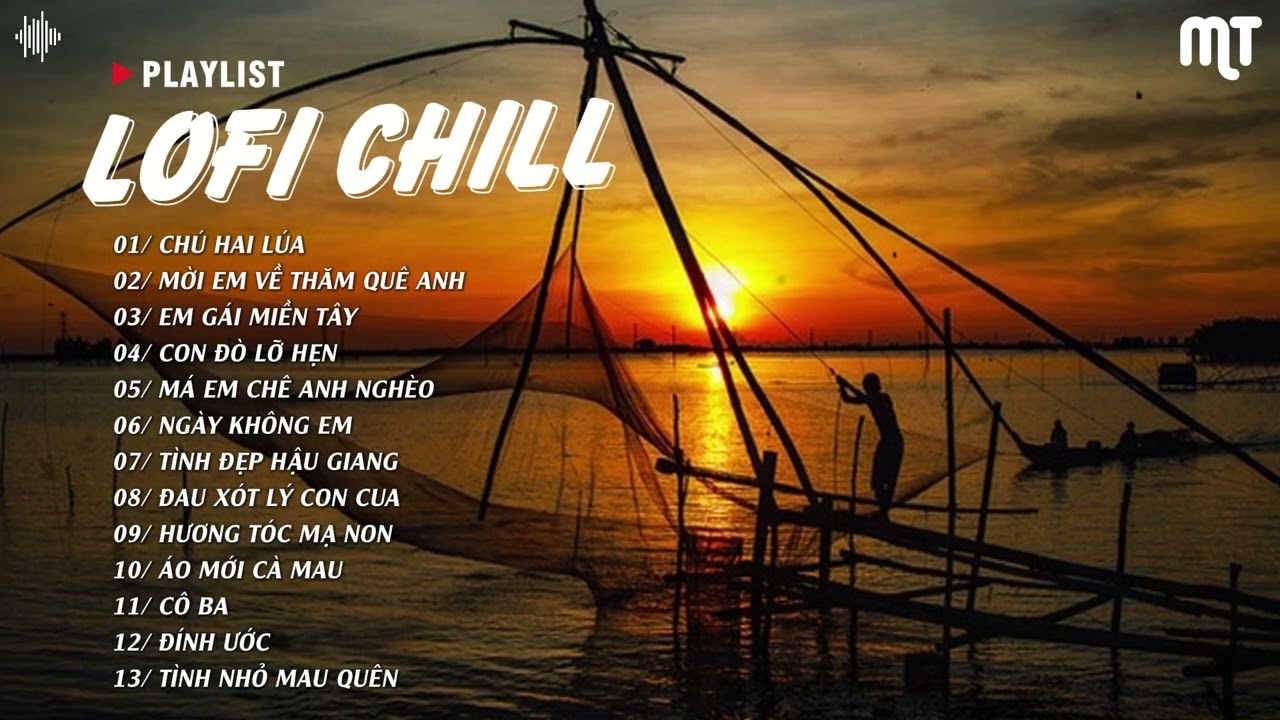 Nhạc Chill Lofi 2024 - CH&Uacute; HAI L&Uacute;A t&igrave;m về nồi canh chua t&igrave;m về nồi măn kho - Cực Hay Hot Tiktok 2024