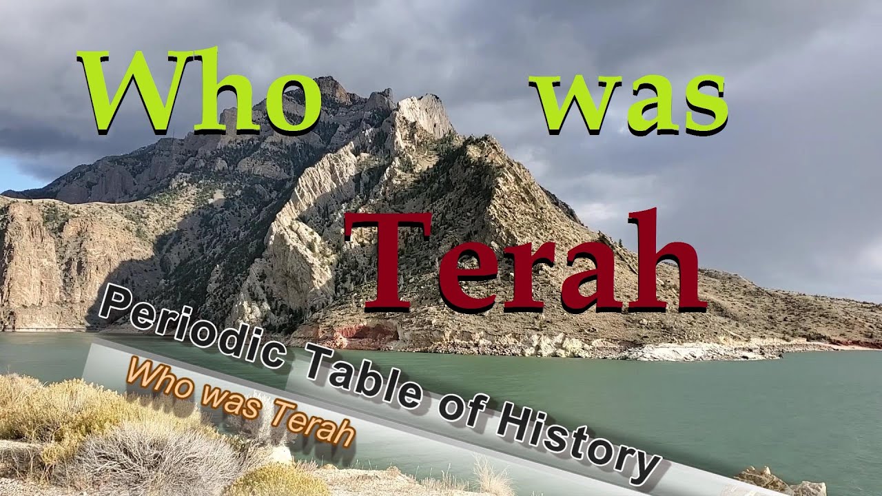 Who was Terah - Generation 19