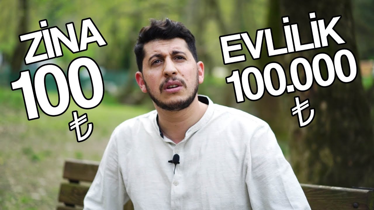 ZİNA 100 TL vs EVLİLİK 100.000 TL - Serkan Aktaş