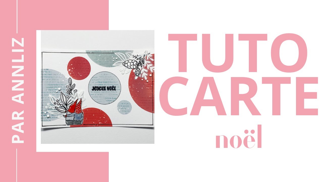 Annlizb Tuto Carte - Noël #55