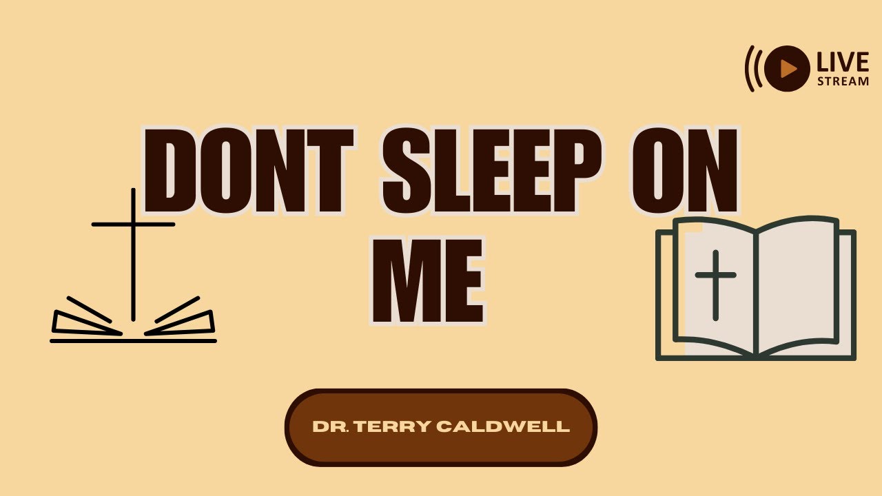 Don't Sleep on me - Dr. Terry Caldwell