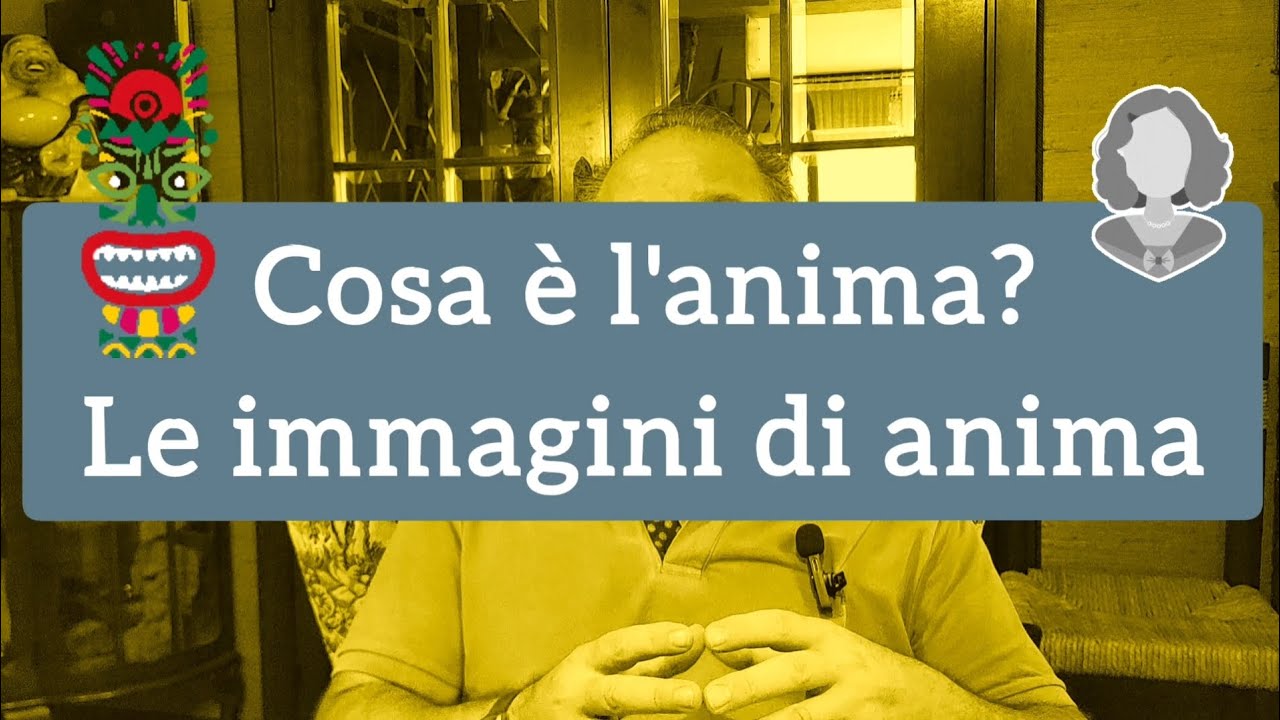 Cosa è l'anima? Le immagini di anima #psicologiaanalitica