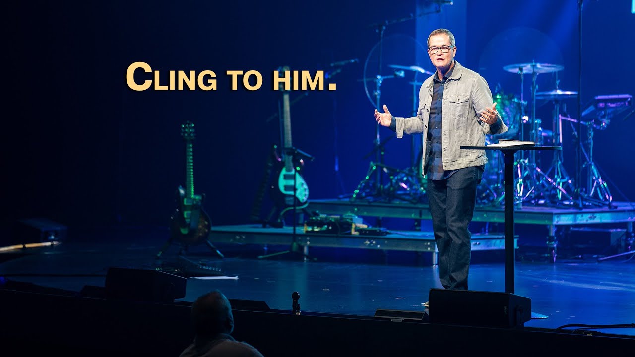 Cling to Him.