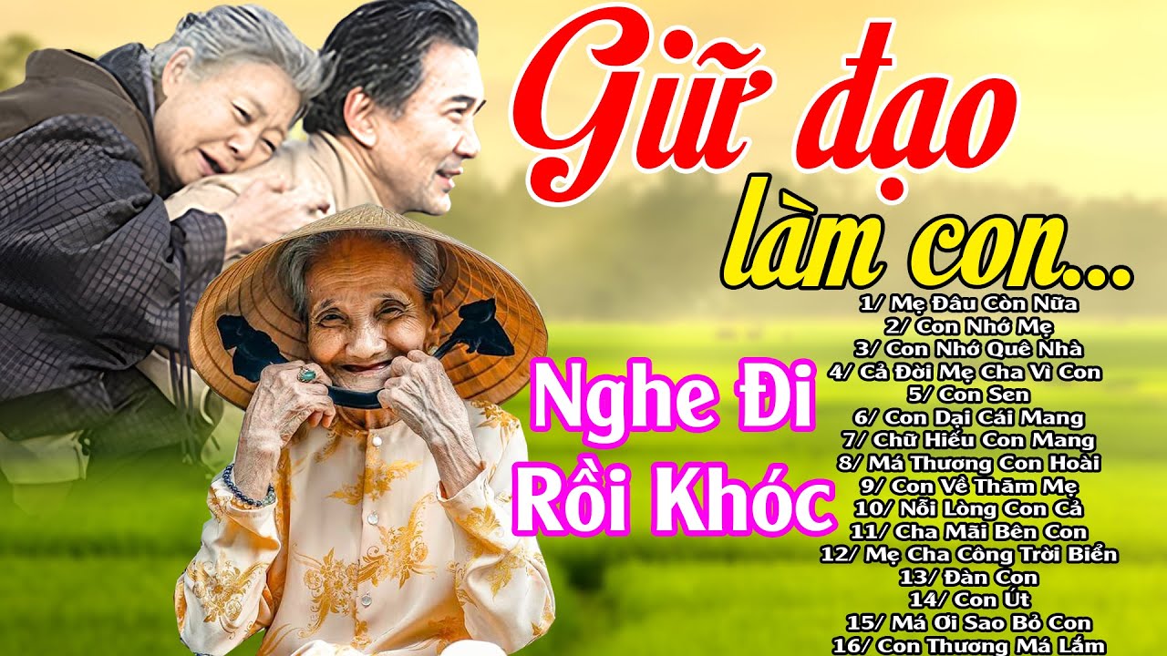 Đứt Từng Đoạn Ruột Nghe Hát Về Mẹ - Khóc Hết Nước Mắt Nhớ Mẹ Cha,#100Bài Bolero Giữ Đạo Làm Con...