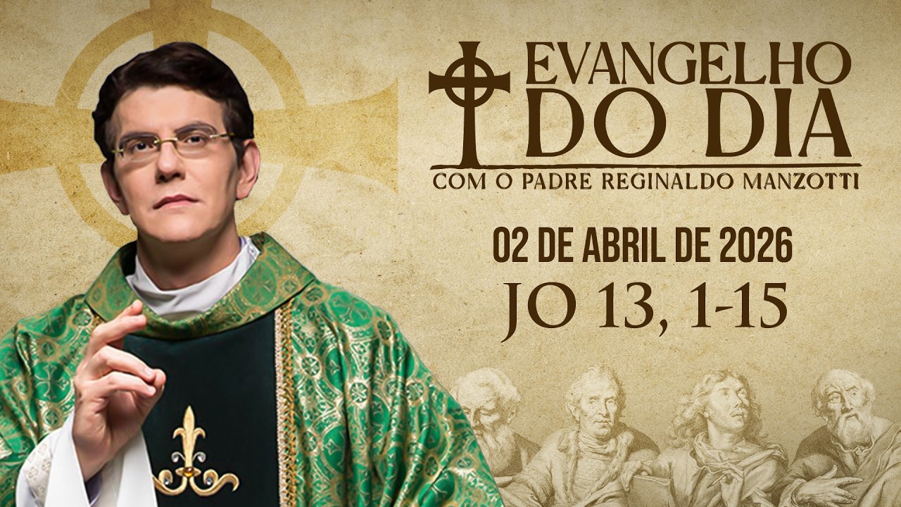 EVANGELHO DO DIA 02/04/2026 | Jo 13. 1-15  | ⁨ @PadreManzottiOficial