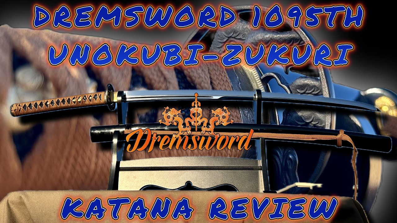 DremSword 1095TH Unokubi-Zukuri Exclusive Katana Review