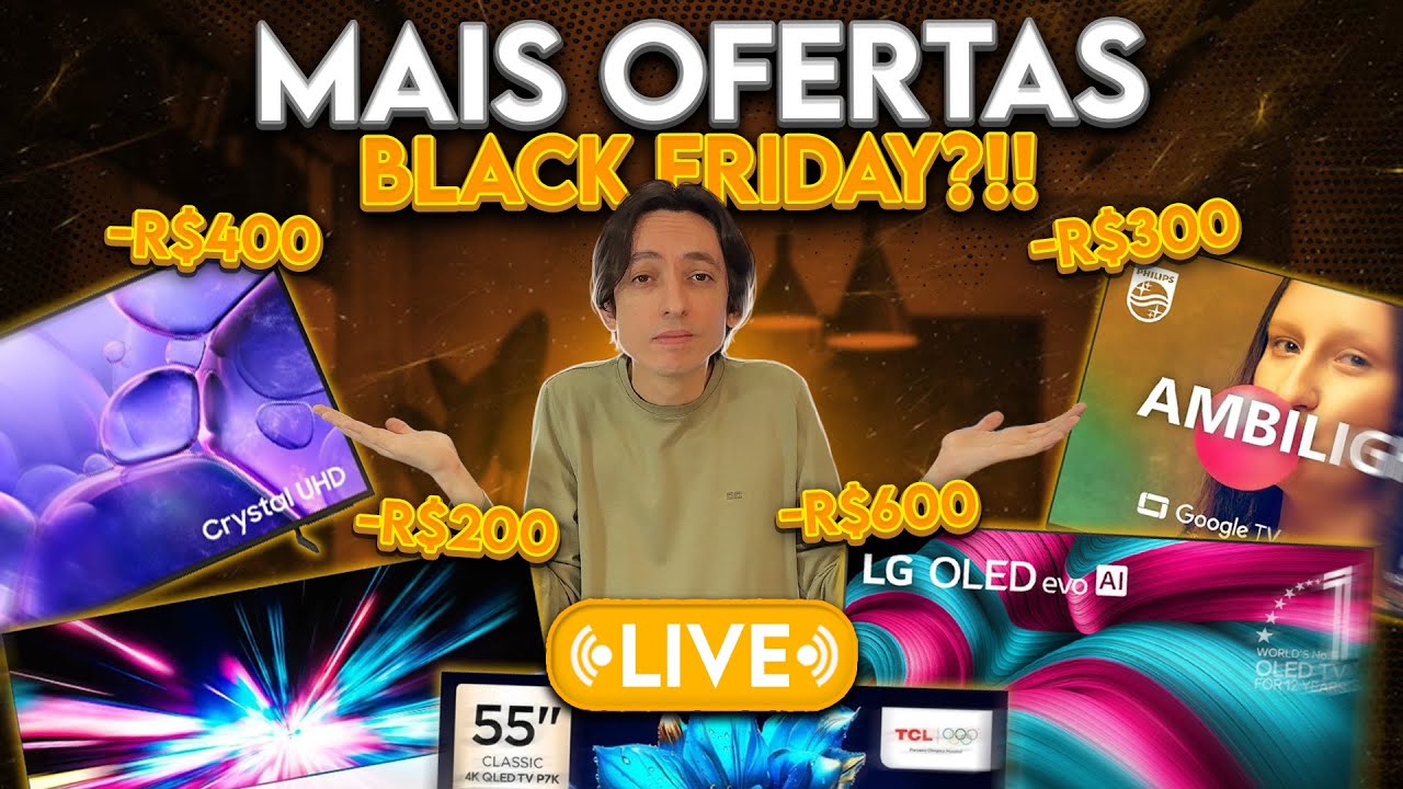 🔥 MAIS OFERTAS da BLACK FRIDAY - TVs TCL, LG Samsung e muito mais!! (AO VIVO)