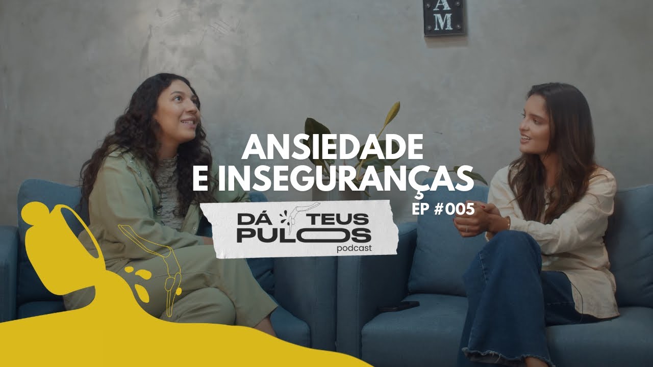 Da Teus Pulos Podcast - EP #004 Gabi Pankrasts Psicóloga - Ansiedade e Inseguranças